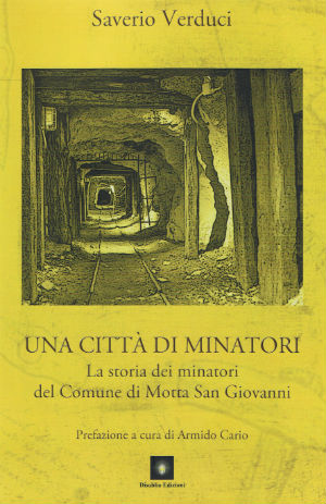 La storia dei minatori del Comune di Motta San Giovanni