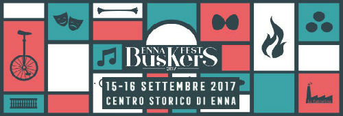 ENNA BUSKERS FEST 2017 – 15 e 16 settembre