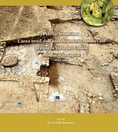 Enna: presentazione del libro ”Piazza Armerina. L’area nord dell’insediamento medievale presso la Villa del Casale. Indagini archeologiche 2013 – 2014”