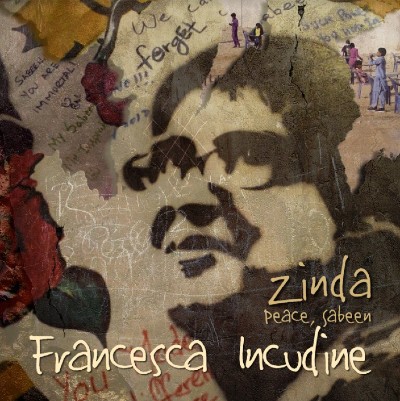 Esce “Zinda” il nuovo brano e video di Francesca Incudine