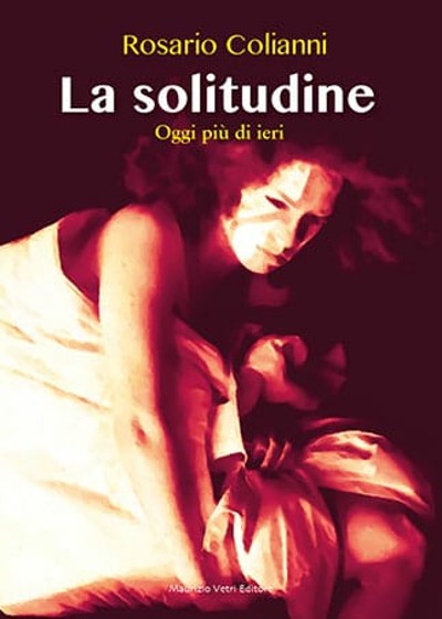“La Solitudine” ultimo libro di Rosario Colianni