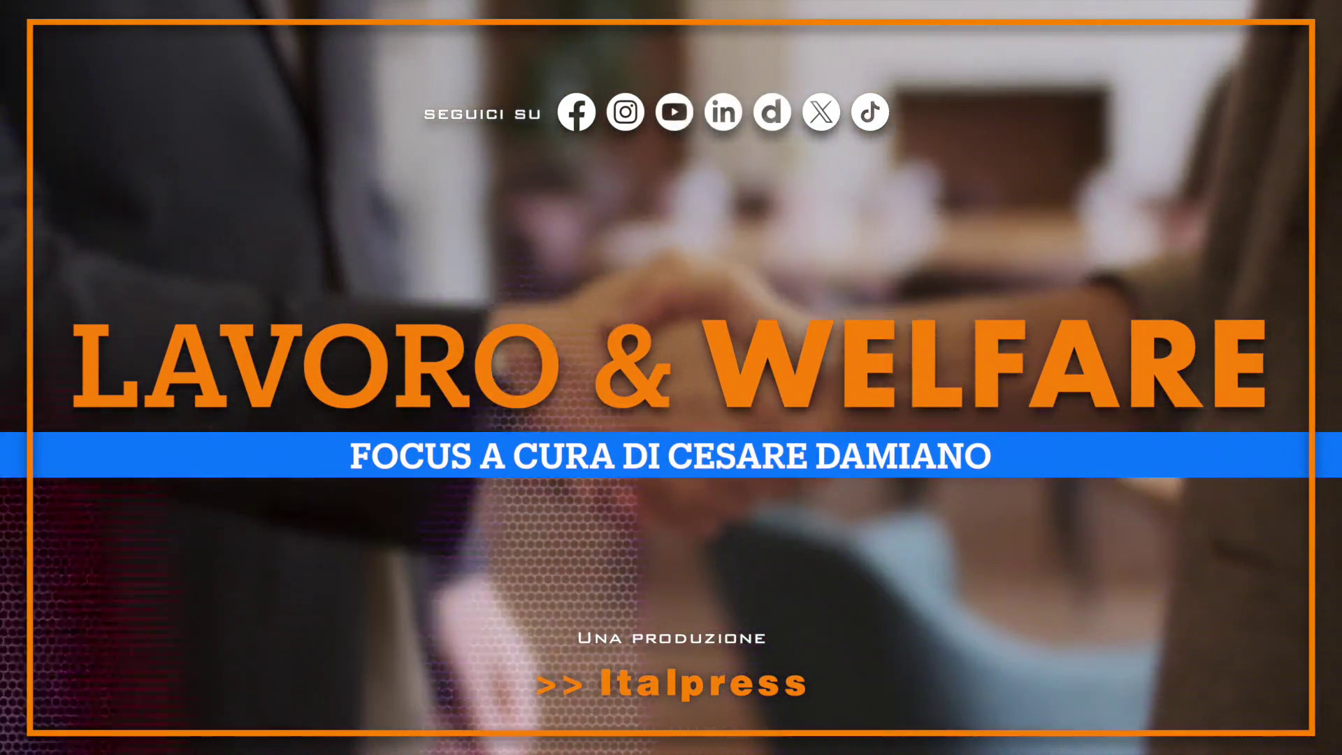 Focus Lavoro & Welfare – Puntata del 26 giugno 2024