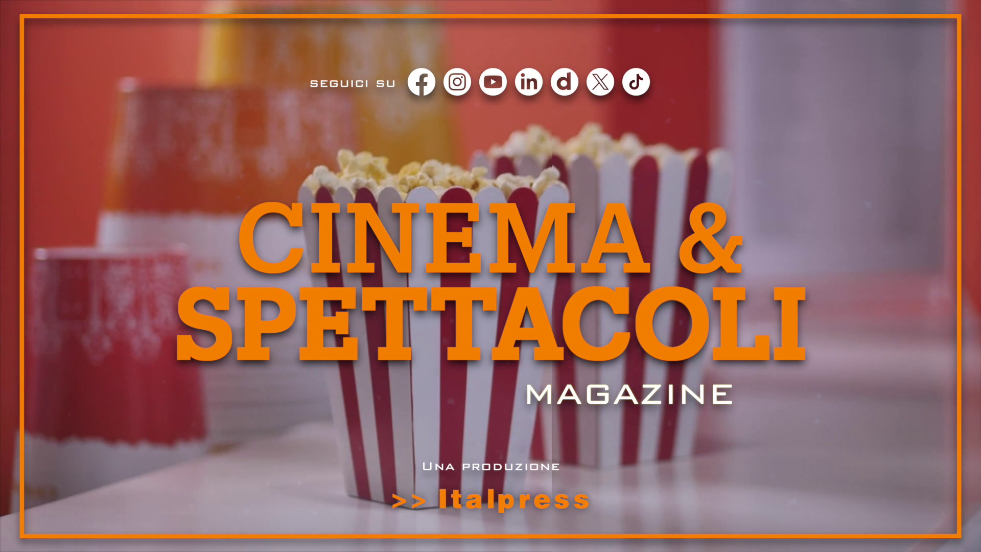 Cinema & Spettacoli Magazine – 28/5/2025