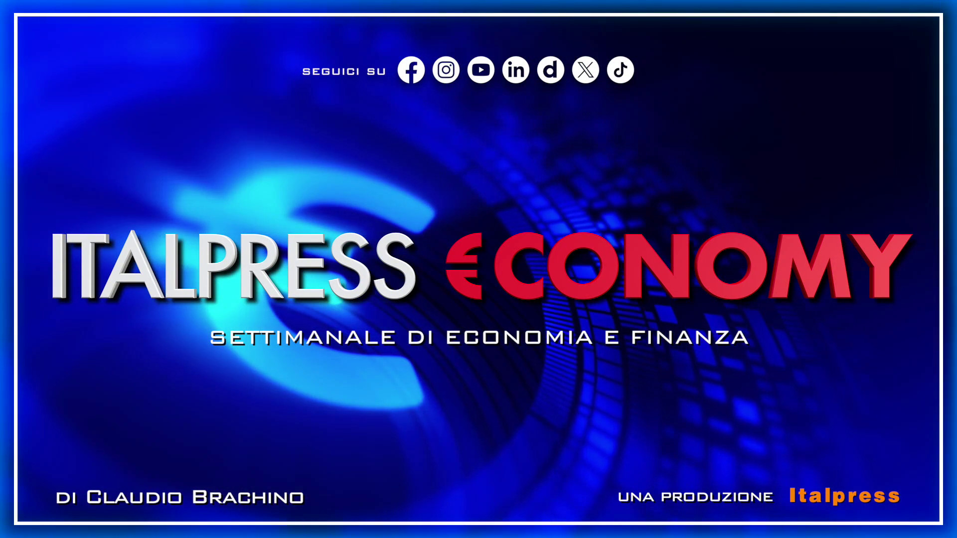 Italpress €conomy – Puntata del 9 maggio 2025