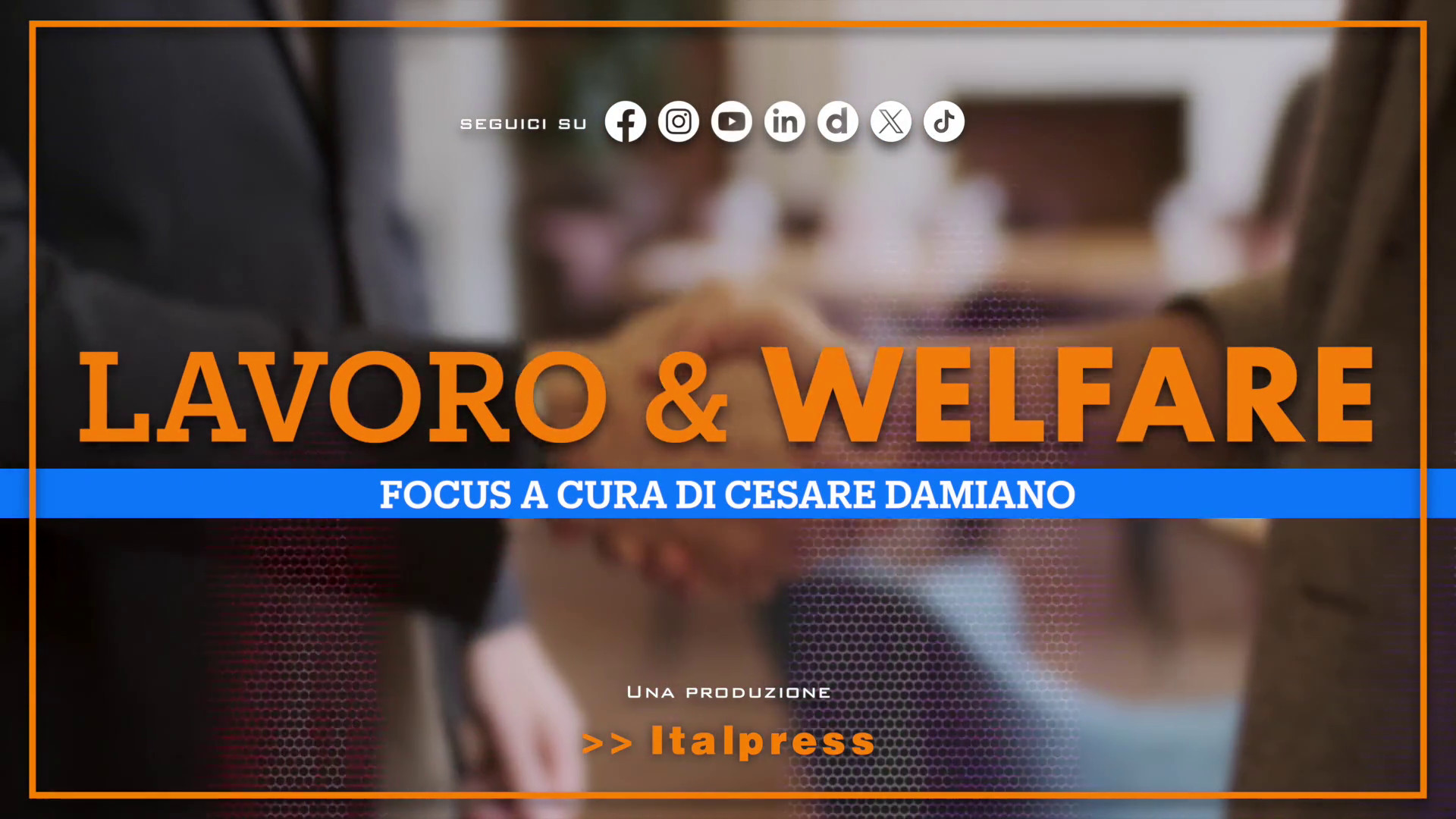 Focus Lavoro & Welfare – Puntata del 30 luglio 2025